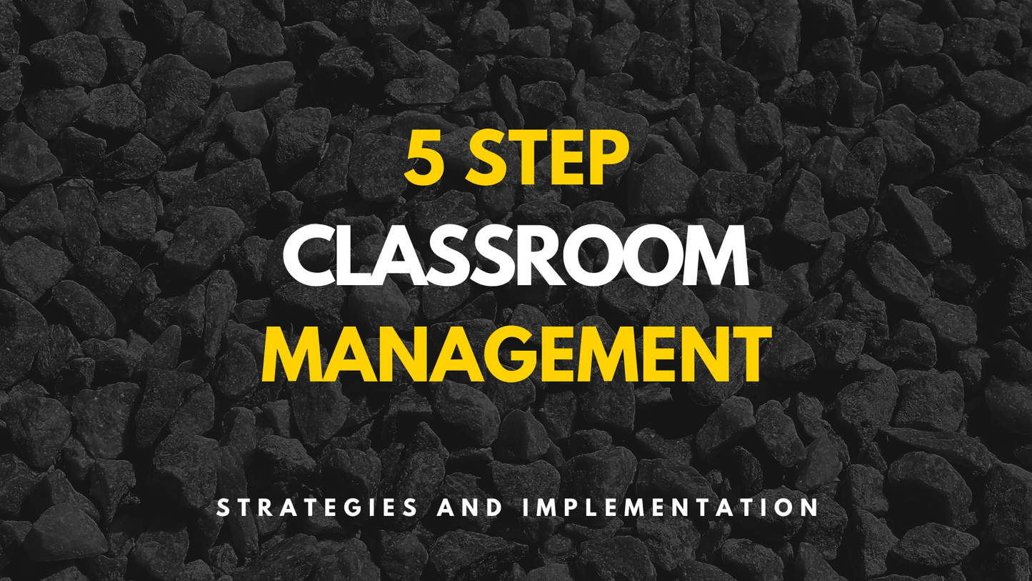5 Step Classroom Management Strategies & Implementation