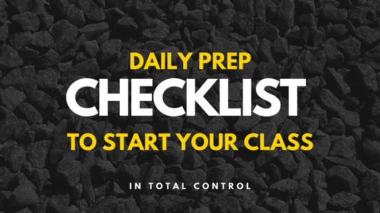 Daily Prep Checklist To Start Your Class In Total Control